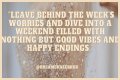 Start Your Weekend With Inspiration