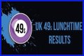UK 49s Lunchtime Results Today (24 December 2023) Winning Numbers List Live Updated - SarkariResult