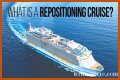 What Is a Repositioning Cruise?
